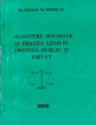 Manopere dolosive si frauda legii in dreptul public si privat