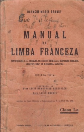 Manual de limba franceza pentru clasa a I-a a liceelor, scoalelor normale si scoalelor similare