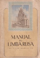 Manual de limba rusa pentru cursurile populare dela orase. Ciclul I Manual de limba rusa pentru cursurile populare dela orase. Ciclul I