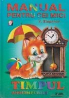 Manual pentru cei mici - Timpul. Anotimpurile