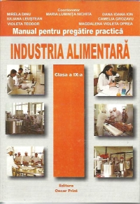 Manual pentru cultura de specialitate. Industria alimentara - clasa a IX-a, Scoala de Arte si Meserii