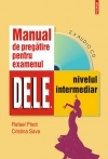 Manual de pregatire pentru examenul D.E.L.E - nivelul intermediar (2 x Audio CD)