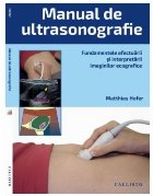 Manual de ultrasonografie. Fundamentele efectuarii si interpretarii imaginilor ecografice plus online
