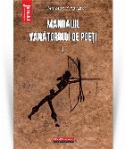 Manualul vanatorului de poeti. Volumul 1