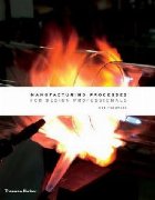 Manufacturing Processes for Design Professionals Manufacturing Processes for Design Professionals