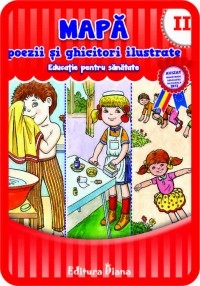 MAPA POEZII SI GHICITORI ILUSTRATE (Volumul al II-lea) : Educatie pentru sanatate