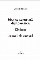 Marea aventură diplomatică China jurnal