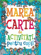 Marea carte de activitati pentru copii