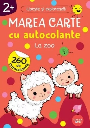 Marea carte cu autocolante : La zoo