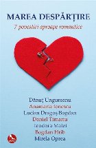 Marea despărţire : 7 povestiri aproape romantice