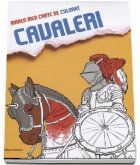 Marea mea carte de colorat. Cavaleri