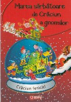 Marea sarbatoare de Craciun a gnomilor