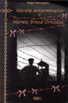 Marele exterminator Marele Sinod Ortodox