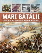 Mari batalii Conflicte decisive care