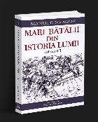 Mari bătălii din istoria lumii - Vol. 1 (Set of:Mari bătălii din istoria lumiiVol. 1)