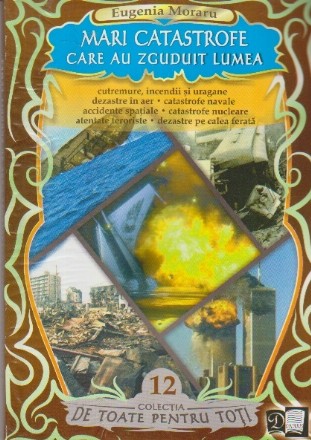 Mari Catastrofe care au Zguduit Lumea