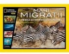 Mari migratii. Animale extraordinare in miscare