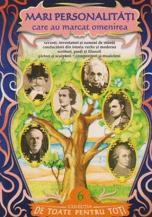 Mari personalitati care au marcat omenirea