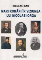 Mari romani viziunea lui Nicolae