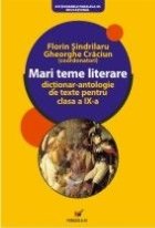 MARI TEME LITERARE DICTIONAR ANTOLOGIE