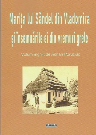 Mariţa lui Săndel din Vladomira şi însemnările ei din vremuri grele