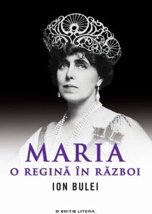 Maria, o regină în război