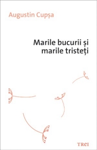 Marile bucurii si marile tristeti