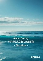 Marile deschideri : Drakkar,nonficţiune istorică