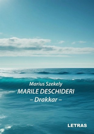 Marile deschideri : Drakkar,nonficţiune istorică