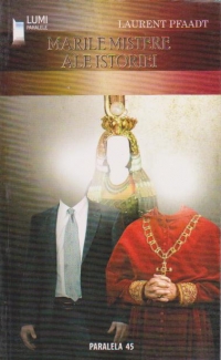 MARILE MISTERE ALE ISTORIEI