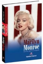 Marilyn Monroe - Secrete, glorie si tragedie