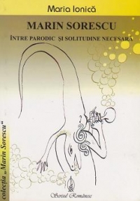 Marin Sorescu intre parodic si solitudine necesara