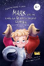 Mark, băiatul care la 6 ani a salvat lumea