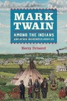 Mark Twain among the Indians and Other Indigenous Peoples