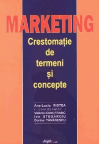 Marketing - crestomatie de termeni si concepte - (editia a treia)