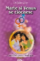 Marte si Venus se ciocnesc. Cum sa faci pace cu sexul opus, Volumul I