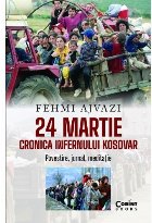 24 martie. Cronica infernului kosovar