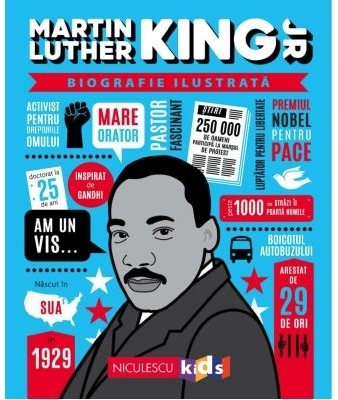 Martin Luther King Jr : biografie ilustrată