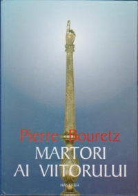 Martori ai viitorului. Filosofie si mesianism