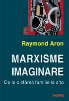 Marxisme imaginare. De la o sfinta familie la alta