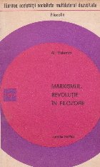 Marxismul, revolutie in filozofie