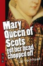 Mary Queen of Scots Got Her Head Chopped Off