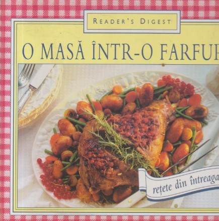 O masa intr-o farfurie - Retete din intreaga lume