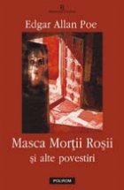 Masca Mortii Rosii si alte povestiri Masca Mortii Rosii si alte povestiri
