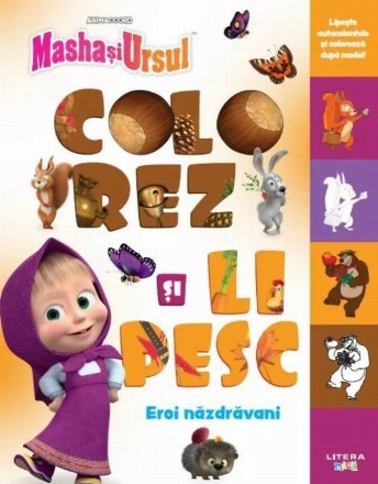 Masha şi ursul : colorează şi lipeşte,eroi năzdrăvani