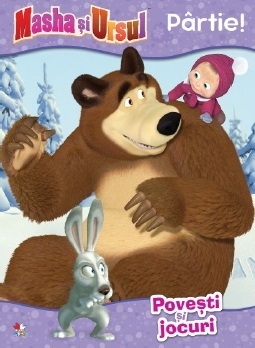Masha si ursul. Partie! Povesti si jocuri