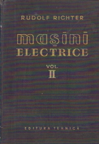 Masini electrice, Volumul al II-lea - Masina sincrona si masina comutatoare