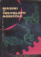 Masini instalatii agricole Manual pentru