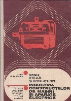 Masini, utilaje si instalatii din industria constructiilor de masini si aparate electrice - Manual pentru lice