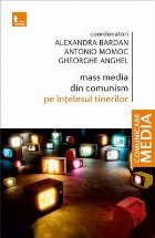 Mass media în comunism pe înţelesul tinerilor